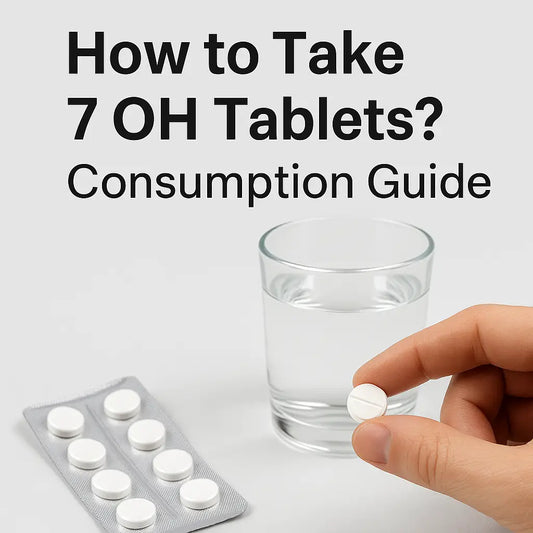 How to Take 7 Oh Tablets? Consumption Guide